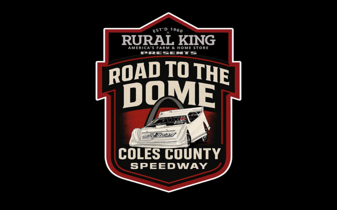 Coles County Speedway Announces “Road To The Dome” Invitational