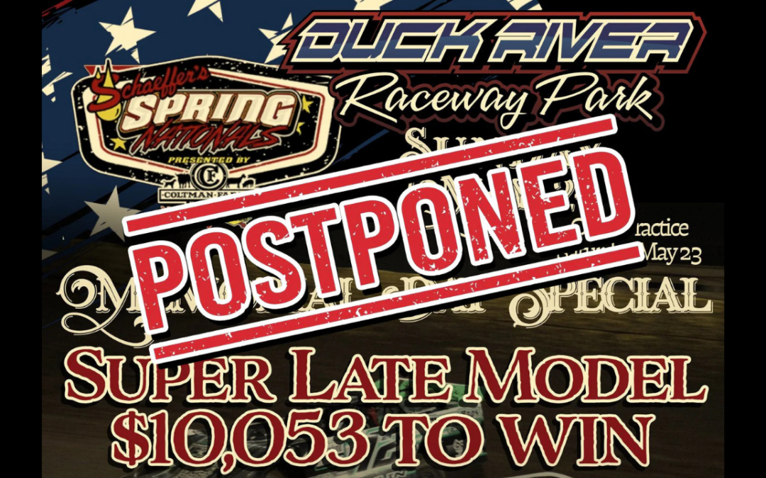 Spring Nationals Action At Duck River Raceway Park Postponed Due To “Heavy Overnight Rain”