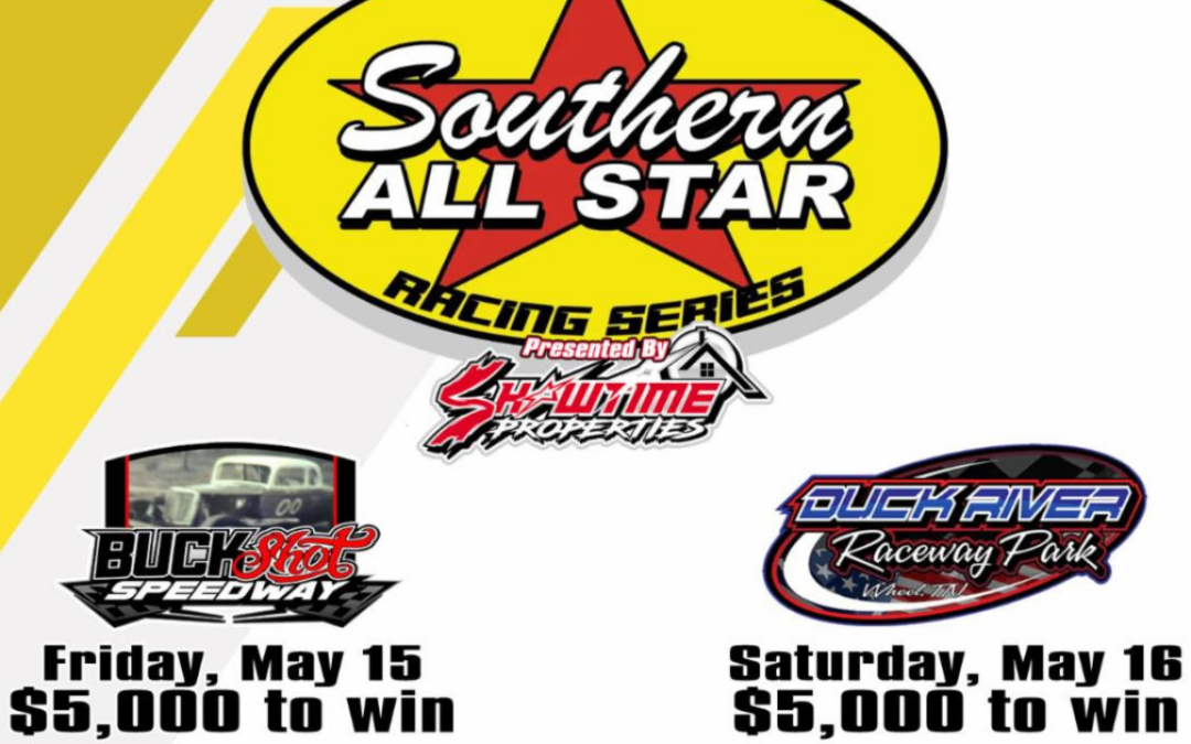 Southern All Star Dirt Racing Series Set For Pair Of $5,000 To Win Events At Buckshot And Duck River