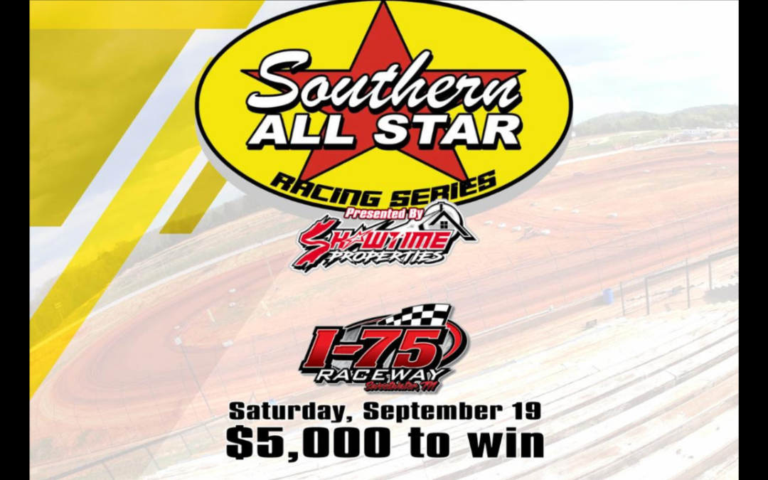 Southern All Star Dirt Racing Series Slated To Invade I-75 Raceway On Saturday For $5,000 Event